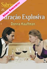 Atração Explosiva  de Donna Kauffman