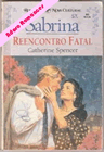 Reencontro fatal de Catherine Spencer