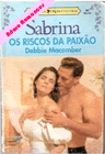 Os Riscos da Paixão de Debbie Macomber