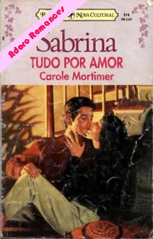 Tudo por amor de Carole Mortimer