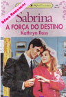  A Força Do Destino de Kathryn Ross