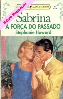 A Força Do Passado de Stephanie Howard