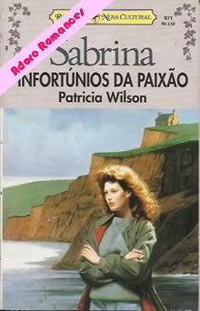 Infortúnios da Paixâo de Patrícia Wilson