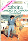 Caprichos Do Coração de Patricia Knoll