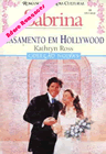 Casamento em Hollywood de Kathryn Ross
