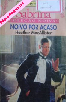 Noivo por Acaso de Heather MacAllister