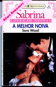 A Melhor Noiva  de Sara Wood