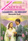 Casamento...ou Miragem? de Alexandra Scott