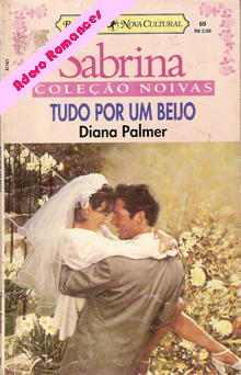 Tudo por um beijo de Diana Palmer