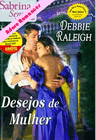 Desejos de uma mulher de Deborah Raleigh