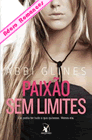 Paixão Sem Limites de Abbi Glines