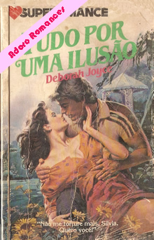 Tudo por uma ilusão de Deborah Joyce