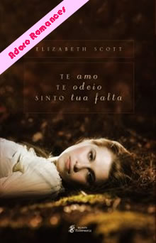 Te Amo, Te Odeio, Sinto Tua Falta de Elizabeth Scott