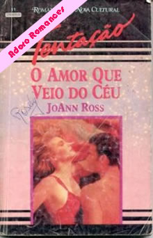 O amor que veio do céu de JoAnn Ross