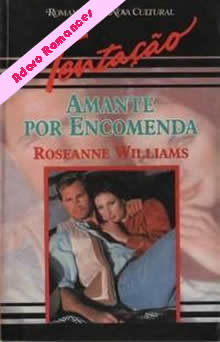 Amante Por Encomenda de Roseanne Williams