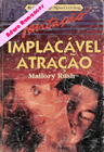 Implacável Atração de Mallory Rush