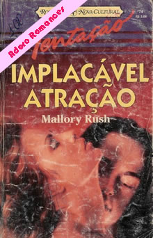 Implacável Atração de Mallory Rush