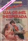 Lua-de-mel inesperada de Kristine Rolofson