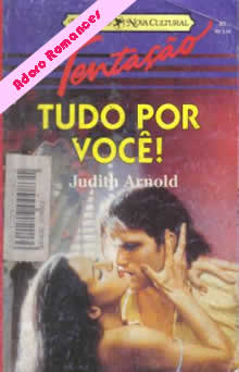 Tudo por Você de Judith Arnold