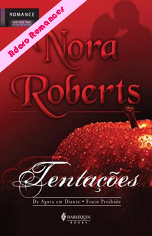 Tentações:De Agora em Diante de Nora Roberts