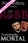 Testemunha Mortal de J. D. Robb