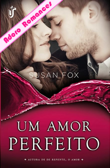 Um Amor Perfeito de Susan Fox